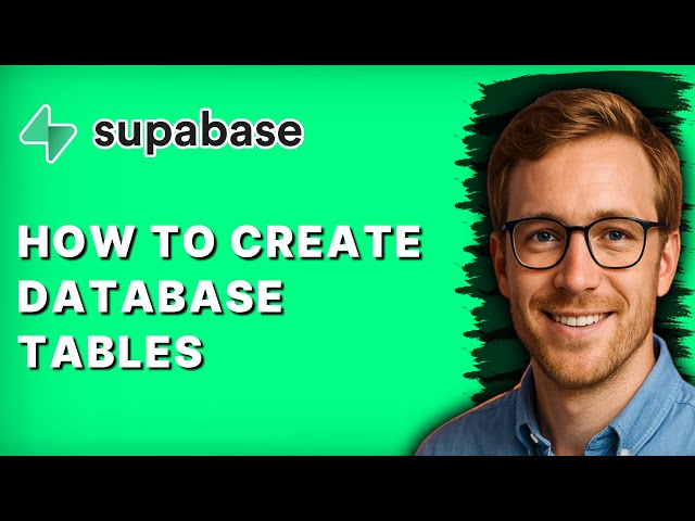 How to Create Database Tables in Supabase [2026 Full Guide]