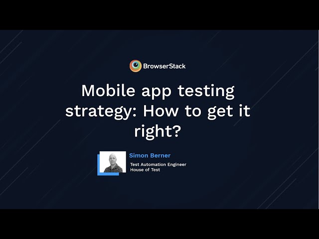 [Webinar] Mobile app testing strategy: How to get it right?