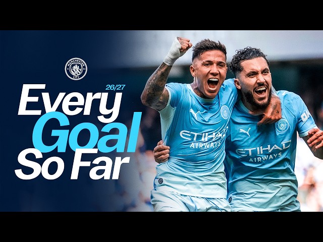 Every Goal of 2026/27 So Far | Fernández, Haaland & Cherki amongst the 20 Man City goals!