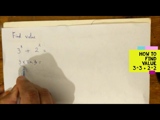How to Find Value 3^3 + 2^2
