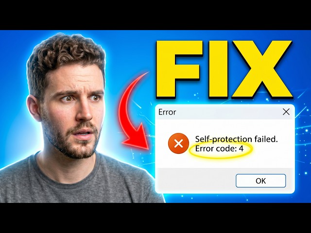 How to Fix “Self Protection Failed – Error Code 4” (Quick & Easy)