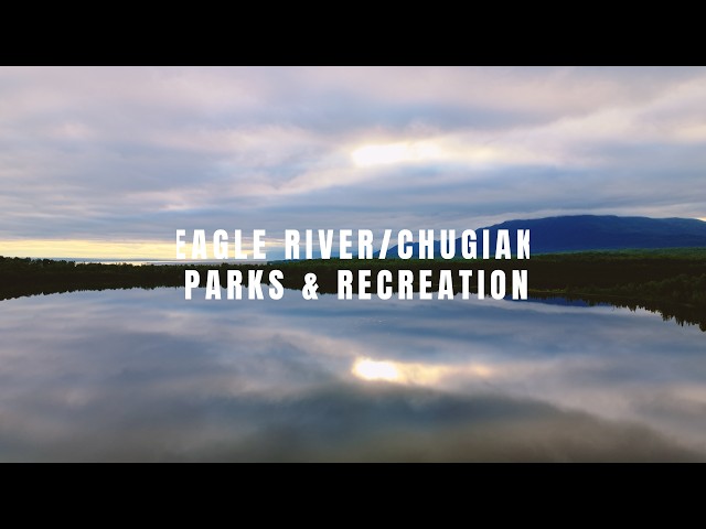 Meet Eagle River/Chugiak Parks and Recreation!