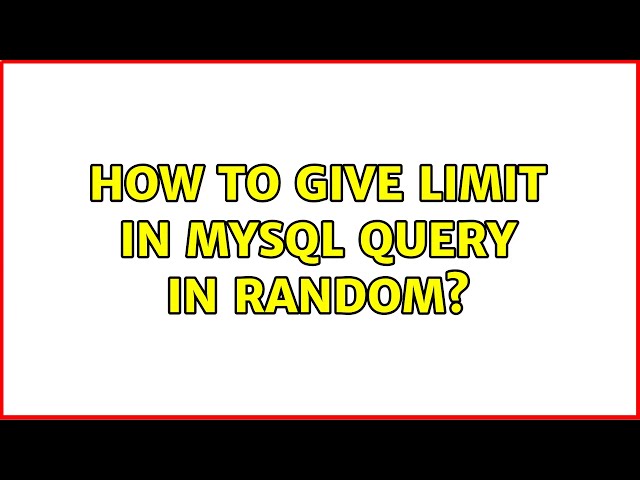 How to give limit in mysql query in random? (5 Solutions!!)