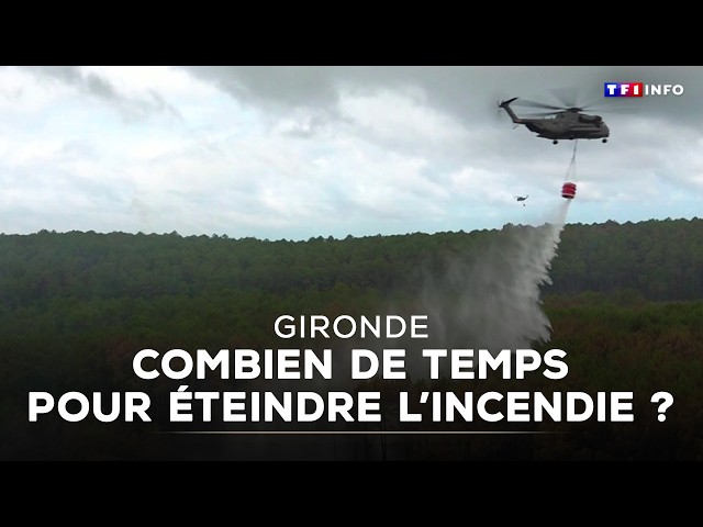 Gironde: How long to put out the fire?｜TF1 INFO