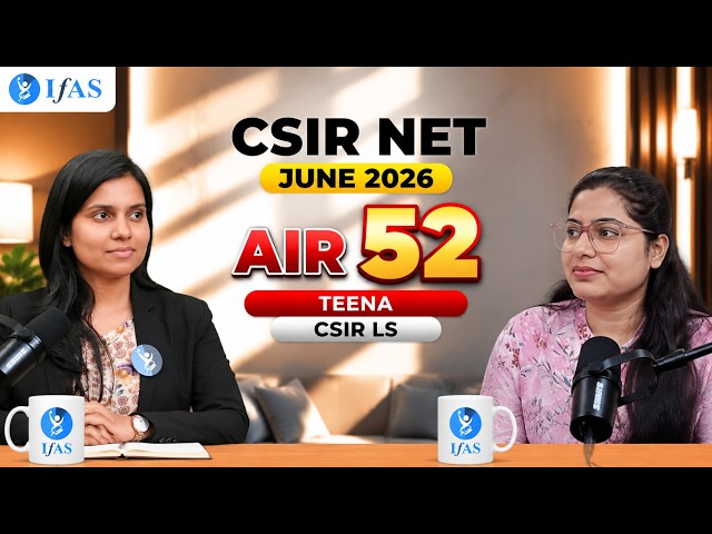 CSIR NET Life Science Topper Talk June 2026 | TEENA LS All India Rank 52