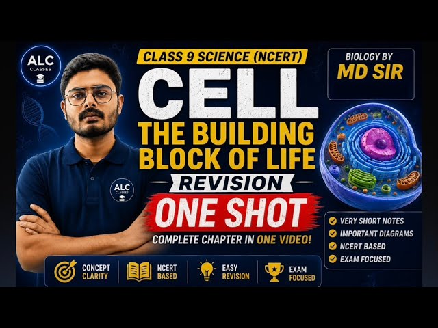 Cell: The Building Block of Life | One Shot Revision | Class 9 Science NCERT | MD Sir | ALC Classes