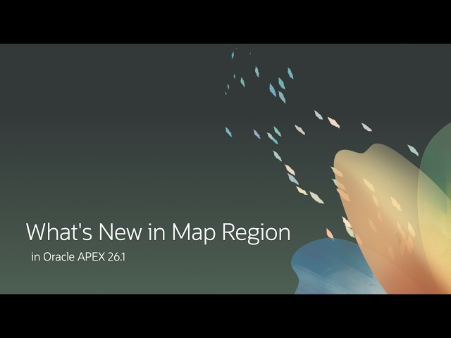 What's New in Map Region in Oracle APEX 26.1?