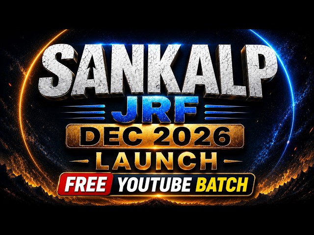 SANKALP JRF Dec 2026 Launch | Free YouTube Batch for CSIR NET DEC 2026 | Start Your JRF Preparation