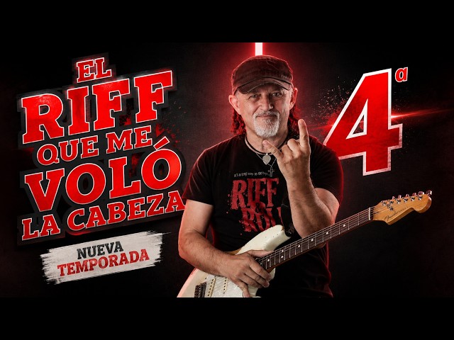 Vuelve el Riff Que Me Voló La Cabeza - Nueva Temporada 4ª