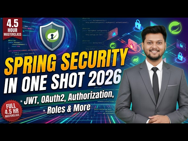 Master Spring Security In One Shot 2026 🔐 (JWT + OAuth2 + Authorization, Roles & More) 🚀