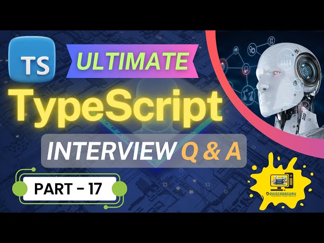 Typescript Interview Solution: Must-know Questions (Part - 17) | Tips & Tricks
