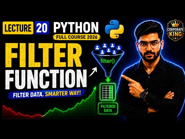 Lecture 20: Python Filter Function | Filter with Lambda & Examples | Python Full Course 2026