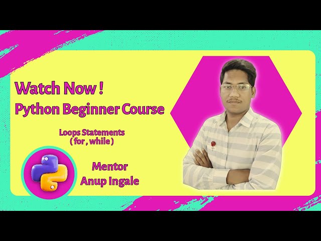 Python Loops | for & while Loops Tutorial for Beginners in Hindi + English