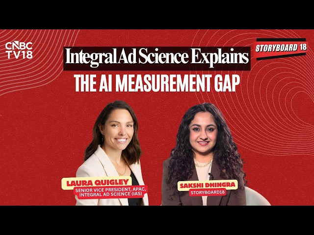 AI Is Changing Advertising. Here's Why Measurement Matters | Laura Quigley, IAS | Storyboard18