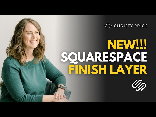 Squarespace Finish Layer Tools: What's New for Designers