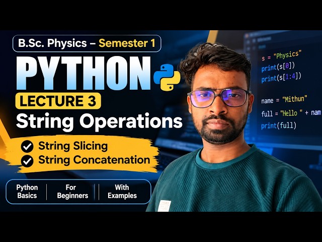 Python Strings Explained 🔥 | String Slicing & Concatenation | Lecture 3 | B.Sc. Physics Sem 1