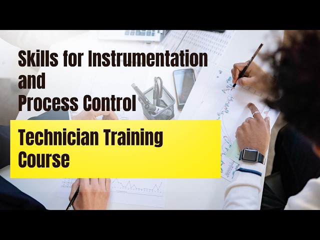 Skills for Instrumentation and Process Control Technician Training Course | Zoe Talent Solutions