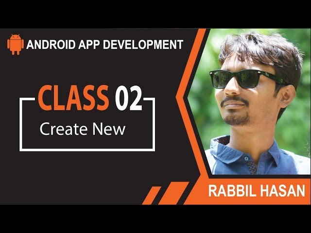 Android App Development Bangla Tutorial | Class 02 Create New Android Project