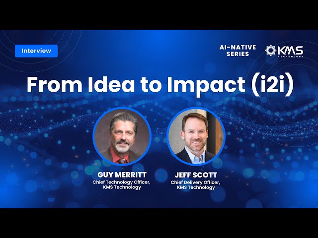 Episode 2:  From Idea to Impact (i2i) | AI-Native Interview Series