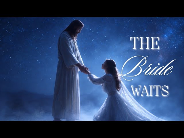 I’m Your Bride | Prophetic Worship Song About the Return of Jesus