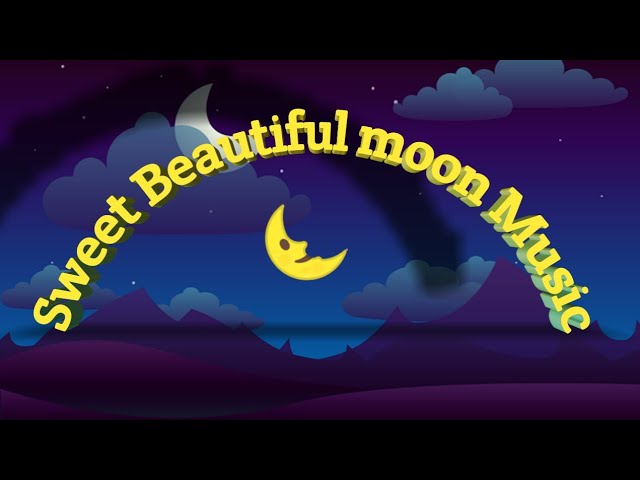 Sweet Beautiful Moon Music,