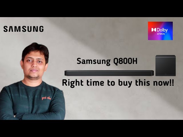 Samsung Q800H Dolby Atmos Soundbar Review & Sound Test || All Pros & Cons Discussed 🔥🔥