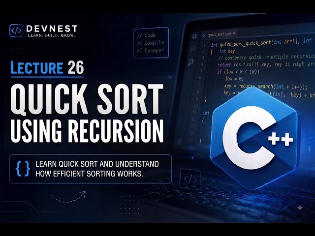 Complete C++ Course #26 | Quick Sort using Recursion