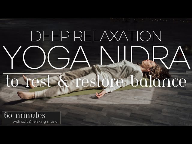 Deep Relaxation Yoga Nidra | Restore Balance Inside and Out
