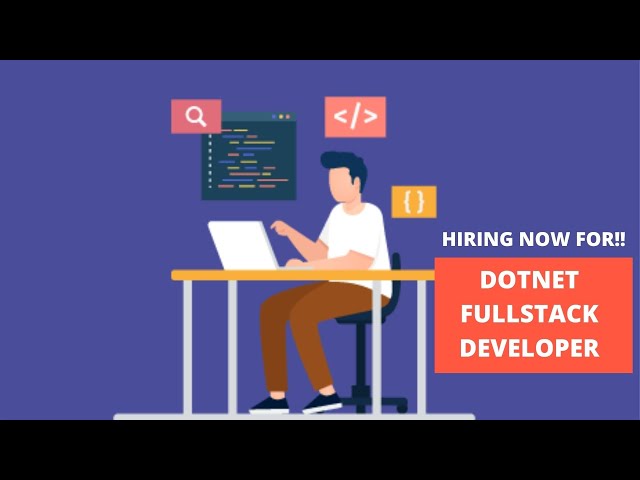 Dot Net Fullstack Developer | Dot Net Fullstack Developer Jobs |Dot Net | Fullstack Developer