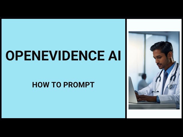 How to prompt in OpenEvidence AI for evidence-based clinical decision-making