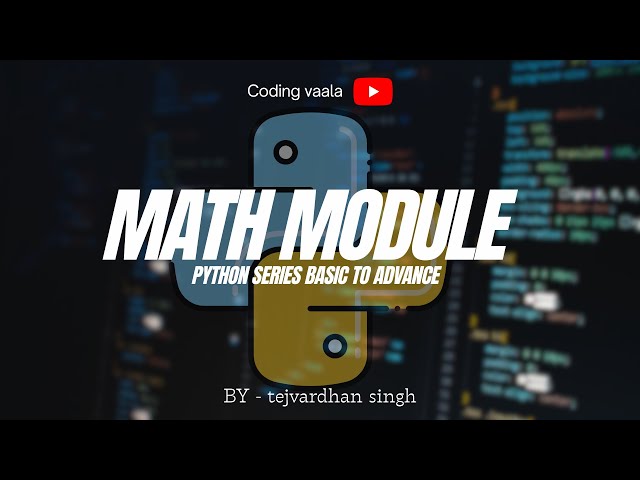 Python Tutorial #52 MATH module