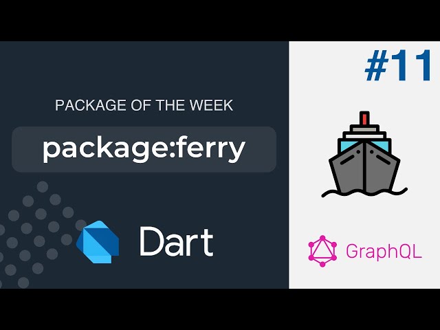 Ferry GraphQL Client for Dart and Flutter projects (Dart Package of the Week #11)