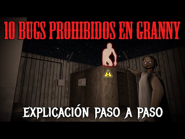10 PROHIBITED BUGS IN GRANNY THAT YOU MUST KNOW!