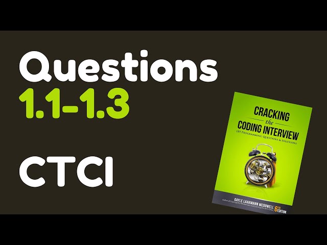 Solving Technical Questions 1.1-1.3 | Cracking the Coding Interview