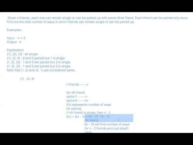 Friends Pairing Problem | Dynamic Programming