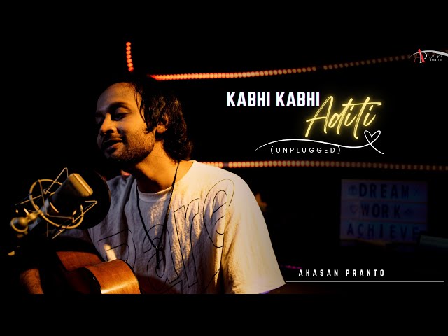 Kabhi Kabhi Aditi || unplugged || Ahasan Pranto
