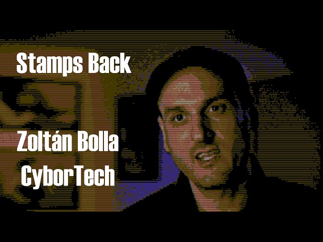 Stamps Back: Zoltán Bolla - CyborTech (Eng subs)