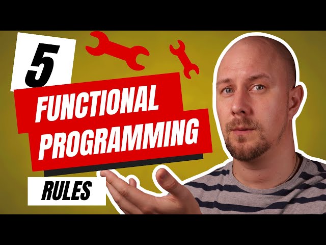 Follow These 5 Functional Programming Rules For Better Code