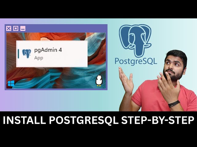 How to Install PostgreSQL and pgAdmin 4 on Windows 11, Mac, and Linux (2026)