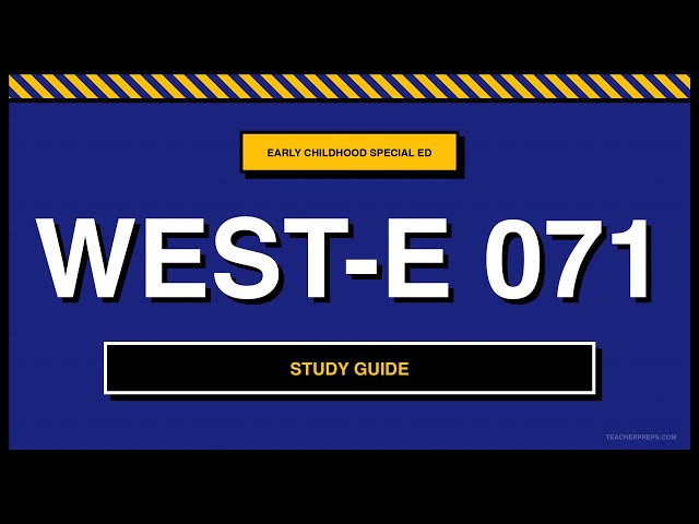 WEST-E 071 Study Guide | Early Childhood Special Ed | Exam Prep 2026