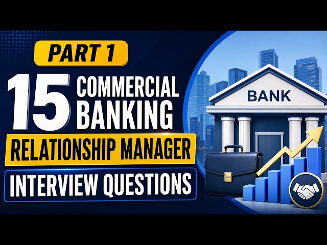 15 Commercial Banking Relationship Manager Interview Questions