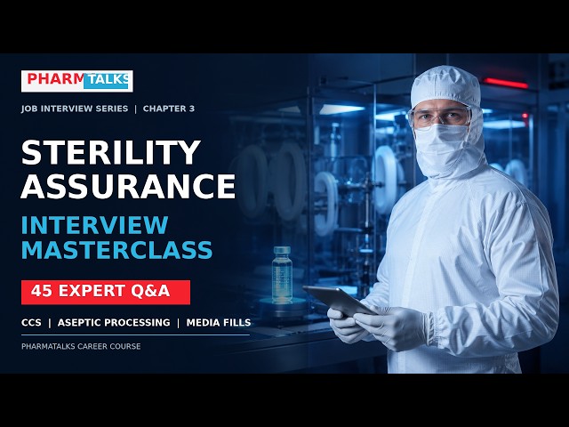 Sterility Assurance Specialist Interview: 45 Expert Questions & Answers  – Chapter 3