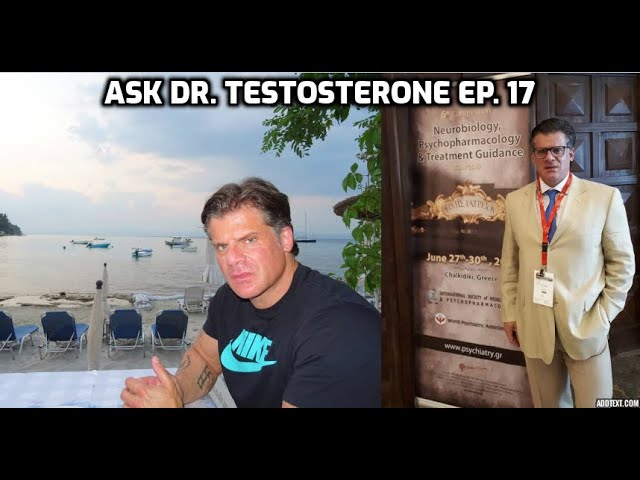 Ask Dr. Testosterone Episode 17