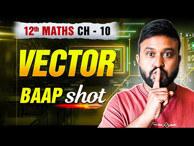 Ch 10 Vector Algebra 🔥 One Shot | Class 12 Maths Ch 10 | NCERT Concept + Imp Ques | PRE BOARDS