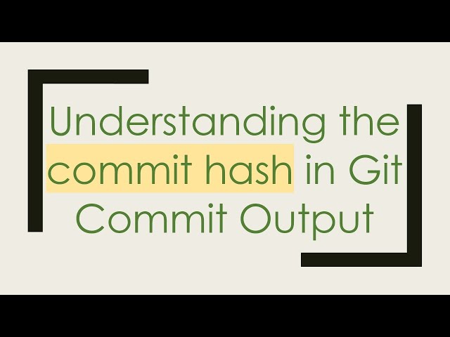 Understanding the commit hash in Git Commit Output