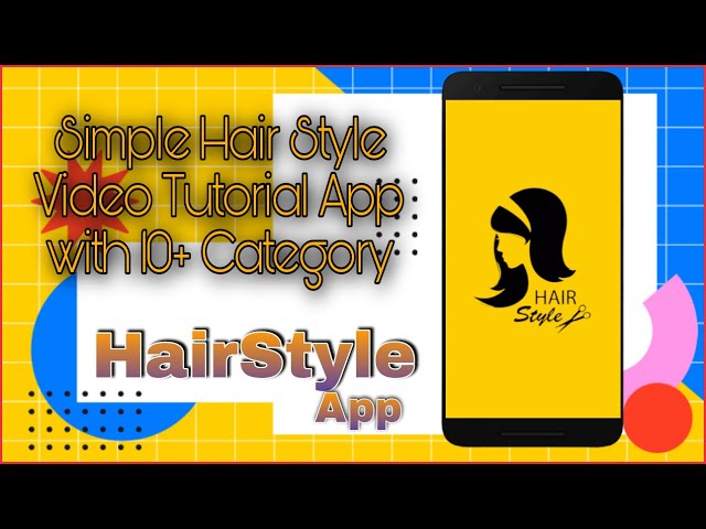 Hair Style Tutorial App Source Code | Free Android Studio Source Code | MakeEasy
