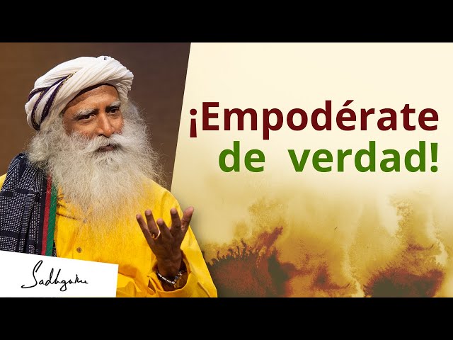 El mayor empoderamiento que puedes tener | Sadhguru Español, voz doblada con IA