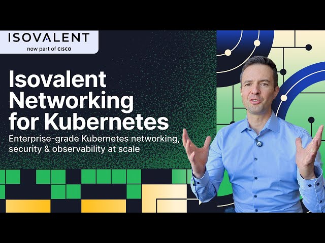 What is Isovalent Networking for Kubernetes?