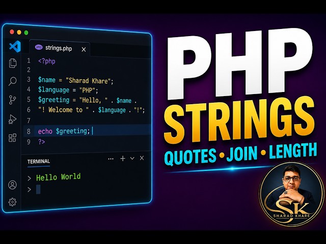 PHP Strings Tutorial for Beginners | Quotes, Dot Join & strlen in One File | Sharad Khare