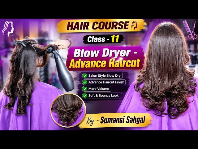 Blow dry hair | blow dryer advance haircut | blow dry hair tutorial | Sumansi Sahgal 